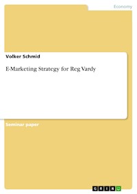 E-Marketing Strategy for Reg Vardy - Volker Schmid - E-Book