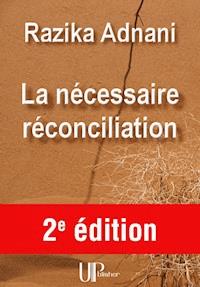 La nécessaire réconciliation - Razika Adnani - E-Book