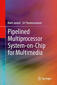 Pipelined Multiprocessor System-on-Chip for Multimedia - Haris Javaid - E-Book
