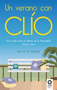 Un verano con Clío - José Luis de Montsegur - E-Book
