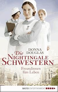 Die Nightingale-Schwestern - Donna Douglas - E-Book