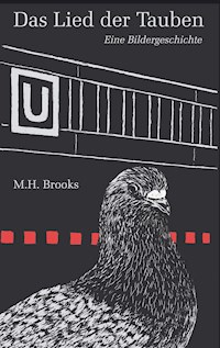 Das Lied der Tauben - M.H. Brooks - E-Book