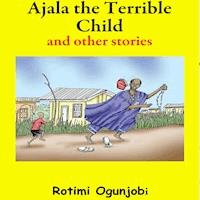 Ajala the Terrible Child and Other Stories -  - Hörbuch