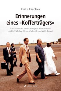Erinnerungen eines "Kofferträgers" - Fritz Fischer - E-Book