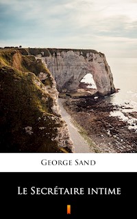 Le Secrétaire intime - George Sand - E-Book