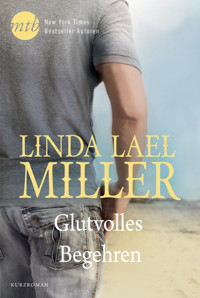 Glutvolles Begehren - Linda Lael Miller - E-Book
