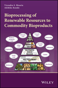 Bioprocessing of Renewable Resources to Commodity Bioproducts - - E-Book