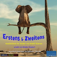 Erstens & zweitens: - Daniil Charms - Hörbuch