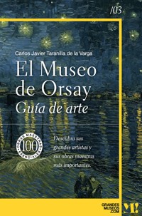 Museo de Orsay. Guía de Arte - Carlos Javier Taranilla - E-Book