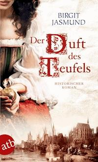 Der Duft des Teufels - Birgit Jasmund - E-Book