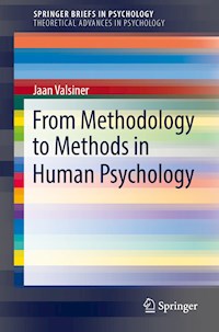 From Methodology to Methods in Human Psychology - Jaan Valsiner - E-Book