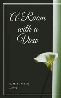 A Room with a View - E. M. Forster - E-Book