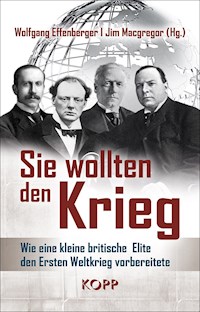Sie wollten den Krieg -  - E-Book