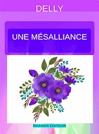 Une mésalliance - Delly - E-Book