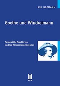 Goethe und Winckelmann - Kim Hofmann - E-Book