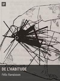 De l'habitude - Félix Ravaisson - E-Book
