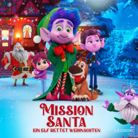 Mission Santa - Ein Elf rettet Weihnachten (Original-Hörspiel zum Kinofilm) -  - Hörbuch