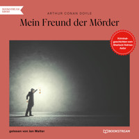 Mein Freund der Mörder - Kriminalgeschichten vom Sherlock Holmes Autor (Ungekürzt) - Sir Arthur Conan Doyle - Hörbuch