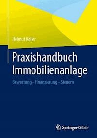 Praxishandbuch Immobilienanlage - Helmut Keller - E-Book