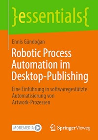 Robotic Process Automation im Desktop-Publishing - Ennis Gündoğan - E-Book