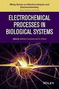 Electrochemical Processes in Biological Systems -  - E-Book