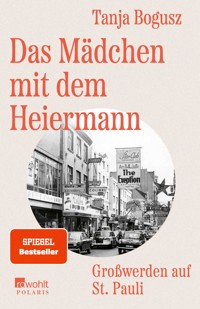 Das Mädchen mit dem Heiermann - Tanja Bogusz - E-Book + Hörbuch