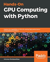 Hands-On GPU Computing with Python - Avimanyu Bandyopadhyay - E-Book