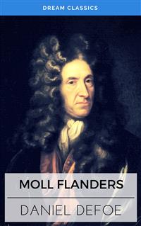 Moll Flanders (Dream Classics) - Dream Classics - E-Book