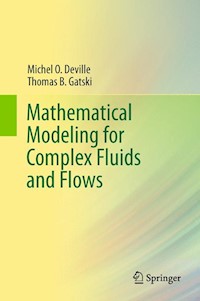 Mathematical Modeling for Complex Fluids and Flows - Michel Deville - E-Book