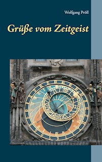 Grüße vom Zeitgeist - Wolfgang Pröll - E-Book