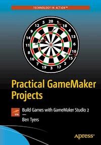 Practical GameMaker Projects - Ben Tyers - E-Book