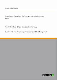 Qualifikation, Krise, Neupositionierung - Alfons Maria Schmidt - E-Book