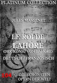 Le Roi de Lahore (Der König von Lahore) - Jules Massenet - E-Book