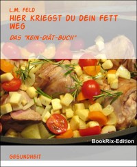Hier kriegst du dein Fett weg - L.M. Feld - E-Book