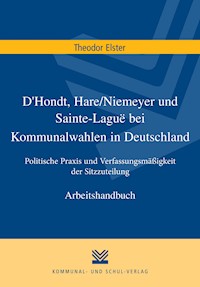 D'Hondt, Hare/Niemeyer und Sainte-Laguë bei Kommunalwahlen in Deutschland - Theodor Elster - E-Book
