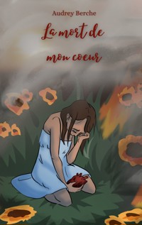 La mort de mon coeur - Audrey Berche - E-Book