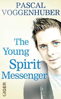 The young spirit messenger - Voggenhuber Pascal - E-Book