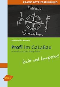 Profi im GaLaBau - Johann Detlev Niemann - E-Book