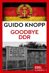 Goodbye DDR - Guido Knopp - E-Book
