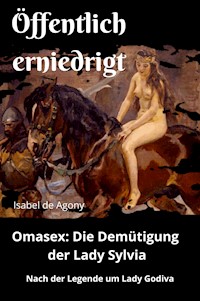 Öffentlich erniedrigt - Agony Isabel de - E-Book