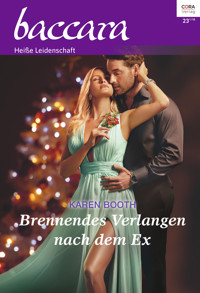 Brennendes Verlangen nach dem Ex - Karen Booth - E-Book