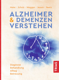 Alzheimer & Demenzen verstehen - Wolfgang Maier - E-Book