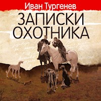 Записки охотника - Ivan Turgenev - Hörbuch