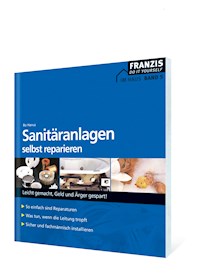 Sanitäranlagen selbst reparieren - Bo Hanus - E-Book