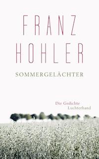 Sommergelächter - Franz Hohler - E-Book