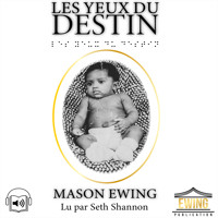 Les Yeux du Destin - Mason Ewing - Hörbuch