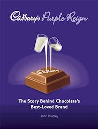 Cadbury's Purple Reign - John Bradley - E-Book