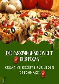 Die faszinierende Welt der Pizza - Andreas Klein - E-Book