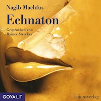 Echnaton - Nagib Machfus - Hörbuch