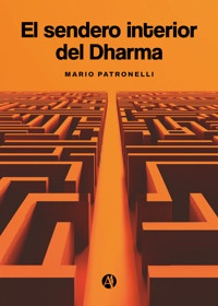 El sendero interior del Dharma - Mario Patronelli - E-Book